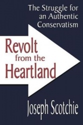Revolt from the Heartland - The Struggle for an Authentic Conservatism