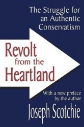 Revolt from the Heartland - The Struggle for an Authentic Conservatism