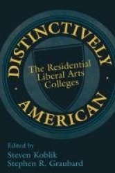 Distinctively American - The Residential Liberal Arts Colleges