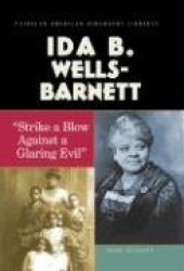 Ida B. Wells-Barnett: Strike a Blow Against a Glaring Evil