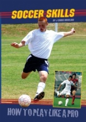 Soccer Skills - How to Play Like a Pro