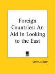 Foreign Countries: An Aid in Looking to the East