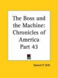 The Boss and the Machine: Chronicles of America Part 43