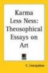 Karma Less Ness: Theosophical Essays on Art