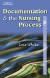Documentation & the Nursing Process: A Review
