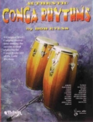 Authentic Conga Rhythms: A Complete Study: Contains Illustrations Showing the Current Method of Playing the Conga Drums and All 