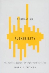 Regulating Flexibility - The Political Economy of Employment Standards