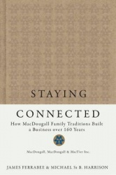 Staying Connected - How MacDougall Family Traditions Built a Business Over 160 Years