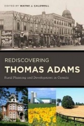 Rediscovering Thomas Adams - Rural Planning and Development in Canada