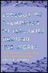 Ecology of Salmonids in Estuaries around the Wor - Adaptations, Habitats, and Conservation