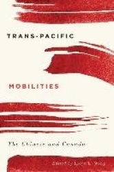Trans-Pacific Mobilities - The Chinese and Canada