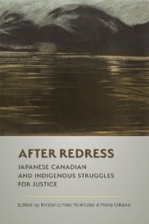 After Redress - Japanese Canadian and Indigenous Struggles for Justice