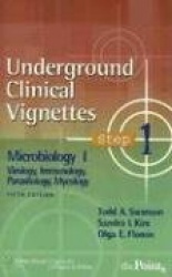 Underground Clinical Vignettes Step 1: Microbiology I: Virology, Immunology, Parasitology, Mycology