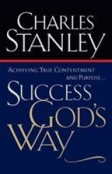 Success God's Way - Achieving True Contentment and Purpose