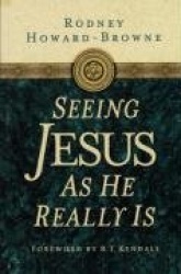 Seeing Jesus as He Really Is