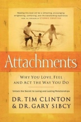 Attachments - Why You Love, Feel, and Act the Way You Do