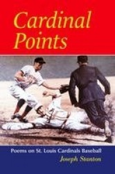 Cardinal Points - Poems on St. Louis Cardinals Baseball