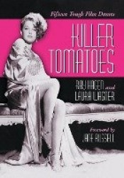 Killer Tomatoes - Fifteen Tough Film Dames