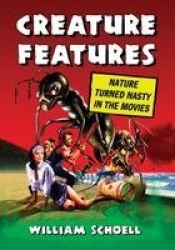Creature Features - Nature Turned Nasty in the Movies