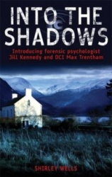 Into the Shadows: Introducing Forensic Psychologist Jill Kennedy and DCI Max Trentham