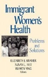 Immigrant Women's Health - Problems and Solutions