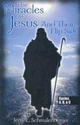 The Miracles of Jesus and Their Flip Side - Cycles A, B, and C