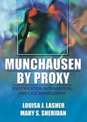 Munchausen by Proxy - Identification, Intervention, and Case Management