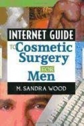 Internet Guide to Cosmetic Surgery for Men
