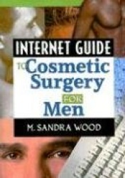 Internet Guide to Cosmetic Surgery for Men