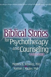 Biblical Stories for Psychotherapy and Counseling - A Sourcebook
