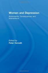 Women and Depression - Antecedents, Consequences, and Interventions