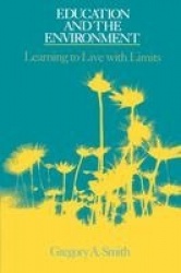 Education and the Environment - Learning to Live with Limits
