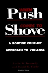 When Push Comes to Shove - A Routine Conflict Approach to Violence