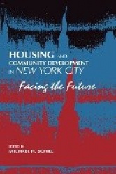 Housing and Community Development in New York City - Facing the Future