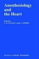Anesthesiology and the Heart - Annual Utah Postgraduate Course in Anesthesiology 1990