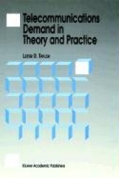 Telecommunications Demand in Theory and Practice