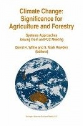 Climate Change: Significance for Agriculture and Forestry - Systems Approaches Arising from an IPCC Meeting