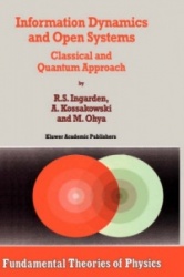 Information Dynamics and Open Systems - Classical and Quantum Approach