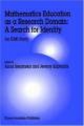Mathematics Education as a Research Domain: A Search for Identity - An ICMI Study