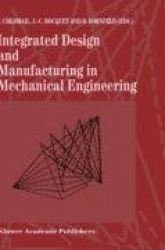 Integrated Design and Manufacturing in Mechanical Engineering - Proceedings of the 1st IDMME Conference held in Nantes, France, 