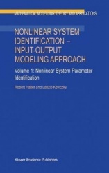 Nonlinear System Identification — Input-Output Modeling Approach : Volume 1: Nonlinear System Parameter Identification