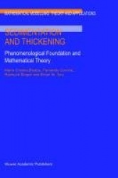 Sedimentation and Thickening : Phenomenological Foundation and Mathematical Theory