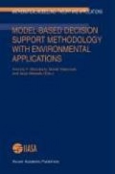 Model-Based Decision Support Methodology with Environmental Applications