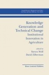 Knowledge Generation and Technical Change : Institutional Innovation in Agriculture