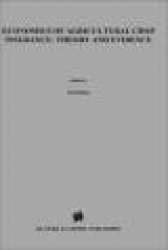 Economics of Agricultural Crop Insurance: Theory and Evidence