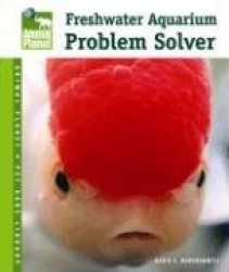 Freshwater Aquarium Problem Solver