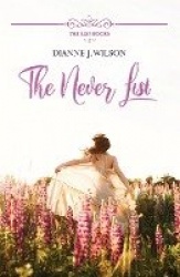 The Never List: Contemporary Christian women's fiction - feelgood, faith-filled&fun. (The List Books, Book 2)