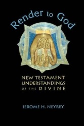 Render to God - New Testament Understandings of the Divine