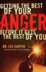 Getting the Best of Your Anger: Before It Gets the Best of You