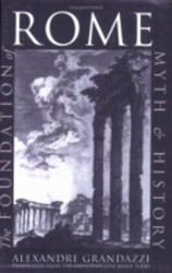 The Foundation of Rome - Myth and History